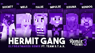 Hermit Gang - The Super Weapon [#RemixMyRemix3 Version] (elybeatmaker Remix)