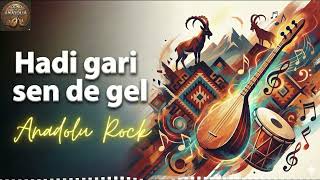 Hadi Gari Sen De Gel - Anadolu Rock Cover