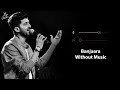 Banjaara Without Music Vocals Only Mohammed Irfan Ek Villain Now Vocals Banjaara Without Music Vocals Only Mohammed Irfan Ek Villain Now Vocals
