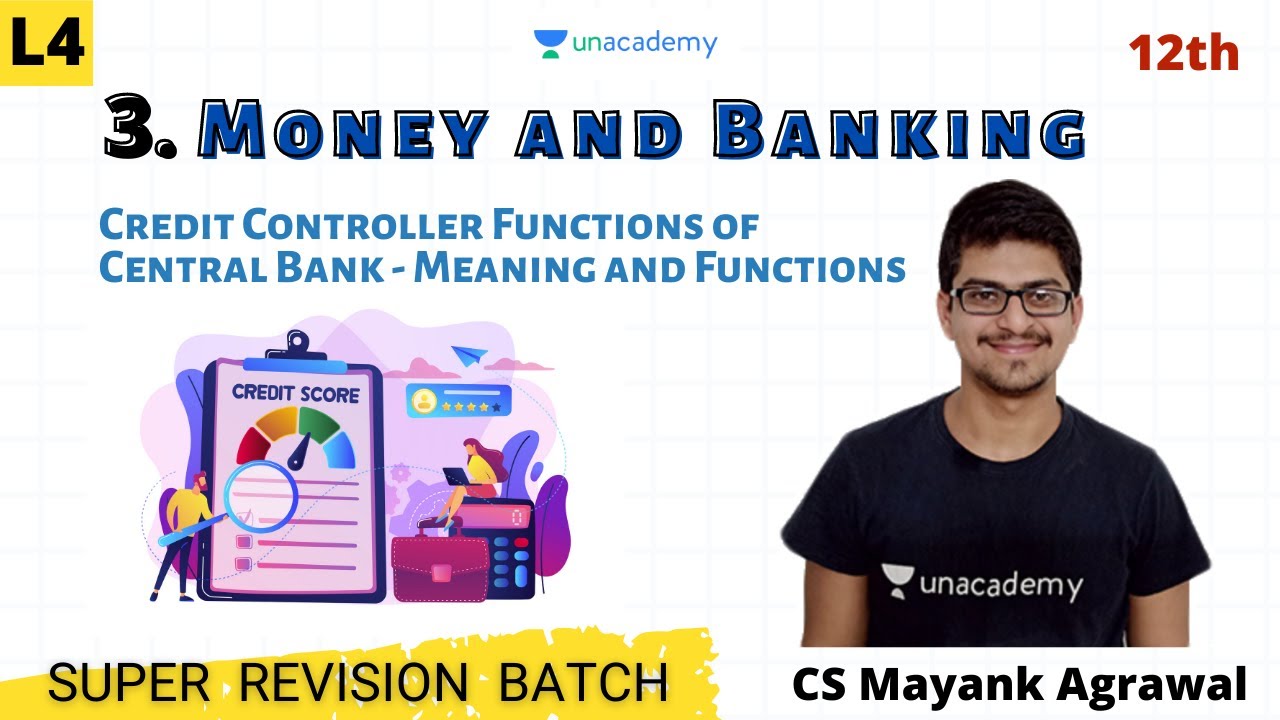 Class 12: Credit Controller Functions of Central Bank - Meaning & Functions | NCERT Ch 3 | Economics