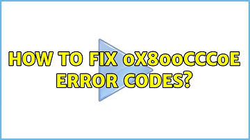 How to fix 0x800CCC0E Error Codes?