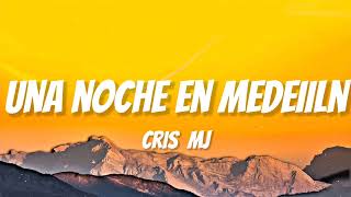 Cris Mj - Una Noche En Medellin (Letra Lyrics)