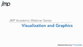 Visualization and Graphics in JMP (Sept 27th 2016)