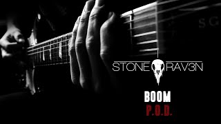 STONERAV3N - Boom (P.O.D. Cover)