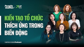 People Matter SS3 Highlight | Kiến tạo tổ chức thích ứng trong biến động | Vietsuccess