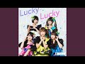 Lucky Lucky (Off Vocal)