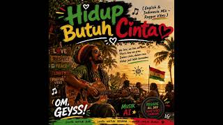 Hidup Butuh Cinta english U0026 Indonesia Mix  Reggae Vibes