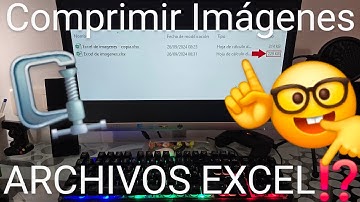 📚✍ Como REDUCIR TAMAÑO de ARCHIVO EXCEL CON IMÁGENES FÁCIL y RÁPIDO