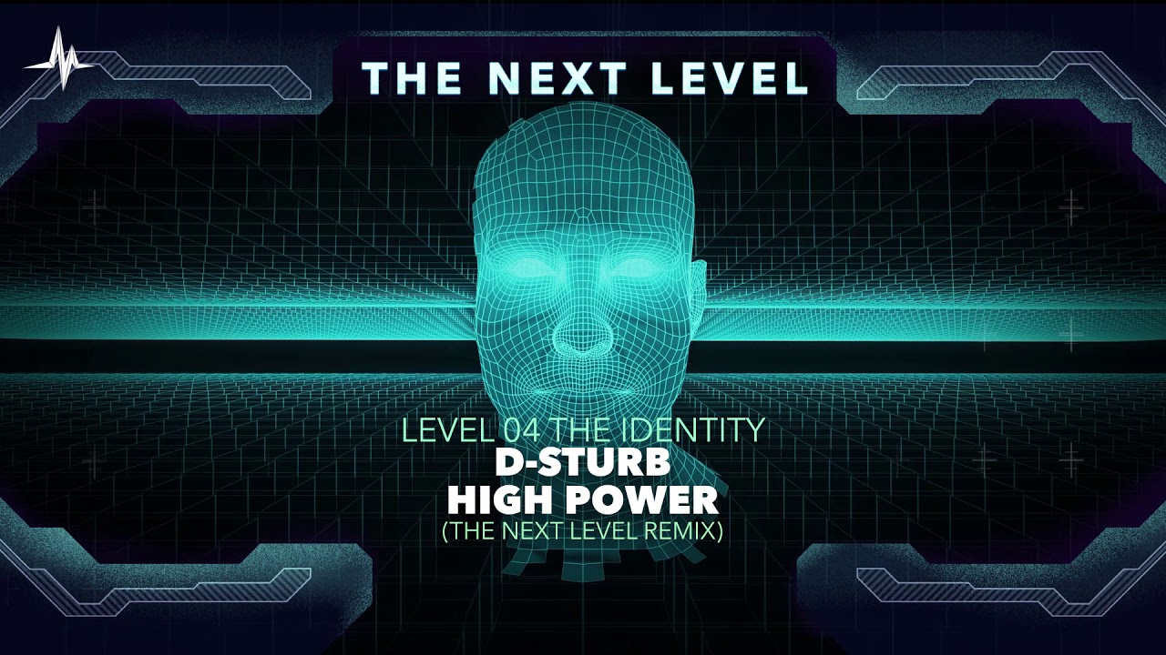 D Sturb High Power The Next Level Remix Youtube