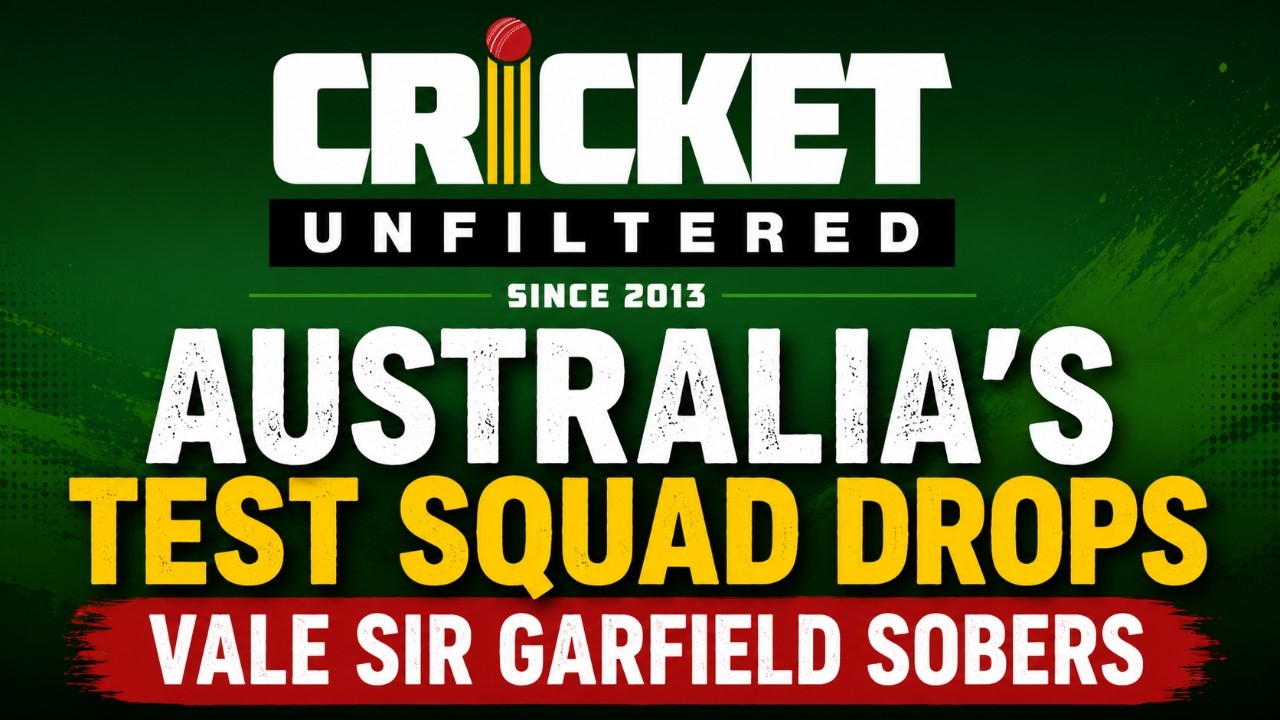 Australia's Test Squad Drops - Vale Sir Garfield Sobers