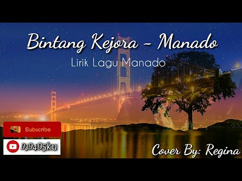 Lagu Manado - Bintang Kejora || Lirik || cover Regina - YouTube