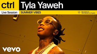 Tyla Yaweh - SUMMER VIBES (Live Session) | Vevo ctrl