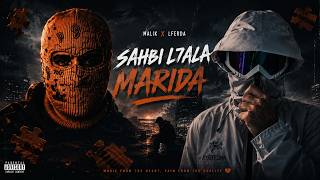 Malik X Lferda Sahbi L7Ala Marida Official Music Audio 2026