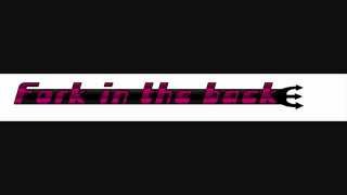 Fork In The Back - My World