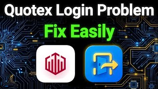 Quotex Login Problem How to Fix It Easily Quotex Login Problem Fix