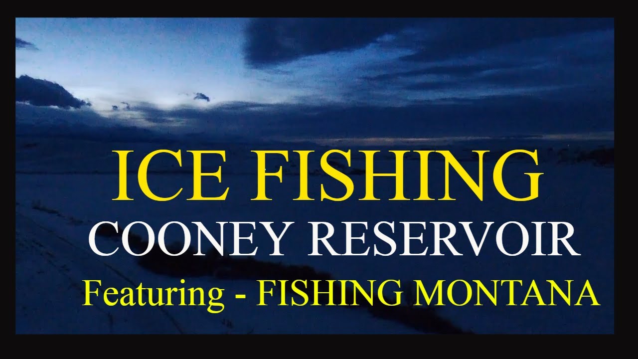 ICE FISHING COONEY Reservoir AT NIGHT (Featuring FISHING MONTANA