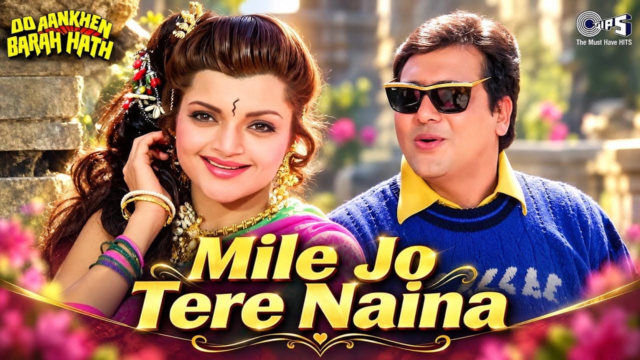 Mile Jo Tere Naina Hamare Naino Se - 4K | Do Aankhen Barah Hath | Govinda | Alka Yagnik, Kumar Sanu Mile Jo Tere Naina Hamare Naino Se - 4K | Do Aankhen Barah Hath | Govinda | Alka Yagnik, Kumar Sanu