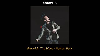 Panic! At The Disco - Golden Days [Tradução/Legendado]