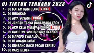 DJ TIKTOK TERBARU 2023 - DJ MALAM  BANTU AKU X DJ RUNGKAD ENTEK ENTEKAN  - DJ FUL BAS