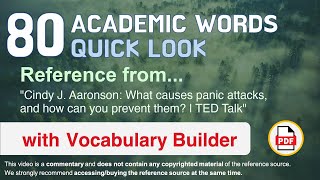 80 Academic Words Quick Look Ref from "What causes panic attacks, and how can you prevent them?, TED