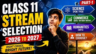 Best Stream After Class 10? 🤔 Class 11 Stream Selection Guide 2026-27 | Part-1