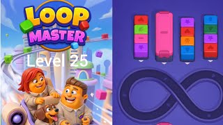 Loop Master Level 25 Gameplay | PuzzleWalkthrough