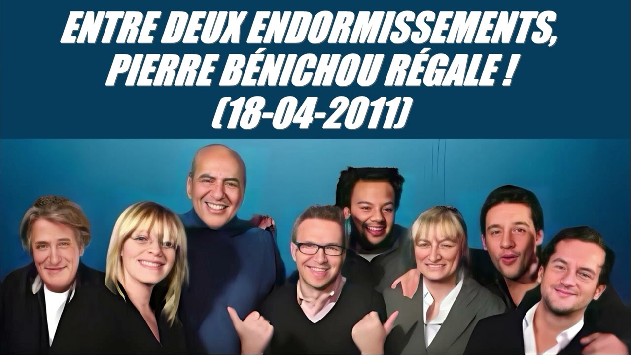 On va s'gêner - Entre deux endormissements, Pierre Bénichou régale (18-04-2011)