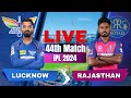  live ipl lsg vs rr live match lucknow  vs rajasthan  ipl live scores  commentary ipl2024