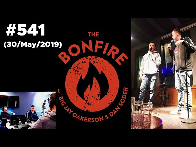 The Bonfire #541 Ft Shane Gillis (30 May 2019) class=