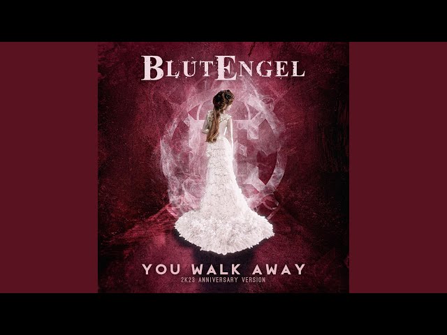 blutengel - you walk away (2k23 anniversary version)