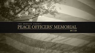 56th Annual Los Angeles County Peace Officers’ Memorial Ceremony