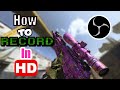 How to RECORD and STREAM in HD using OBS Studio