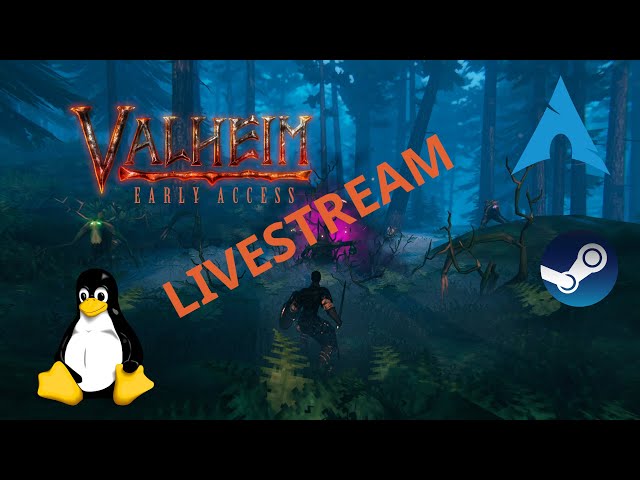 Valheim - Early Access - Linux | LiveStream