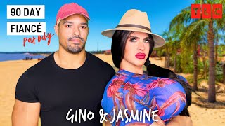 90 Day Fiancé PARODY: Gino and Jasmine