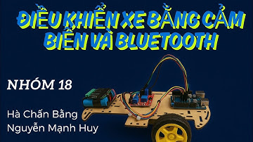 #nhom18 #Android Điều khiển xe dùng cảm biến gia tốc thông qua Bluetooth