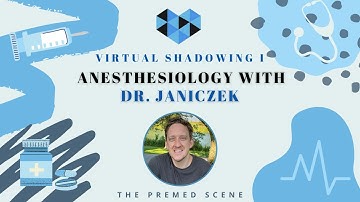The Fascinating World of Anesthesia with Dr. David Janiczek | Virtual Shadowing