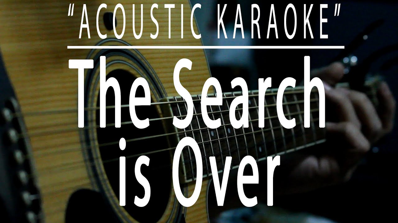 The search is over   Survivor Acoustic karaoke