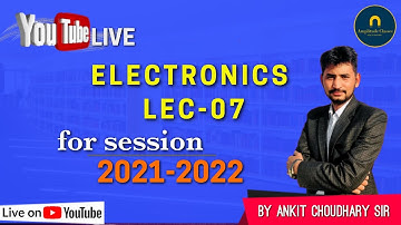Demo lecture-7  Electronics  B.sc-2 year session-2021-2022 by Ankit choudhary sir