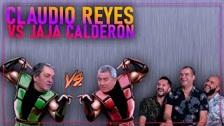 Claudio Reyes vs JAJA Calderón