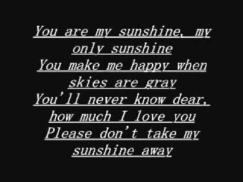 You Are My Sunshine .. Original Song...