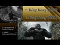 King Kong: Side-by-Side (1933 Film/2005 Film Comparison)