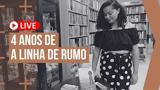 AO VIVO🔴 | 4 ANOS DE A LINHA DE RUMO! #BOOKTUBE #LIVROS