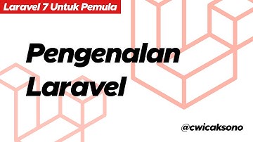 Tutorial Laravel 7 Untuk Pemula: Instalasi