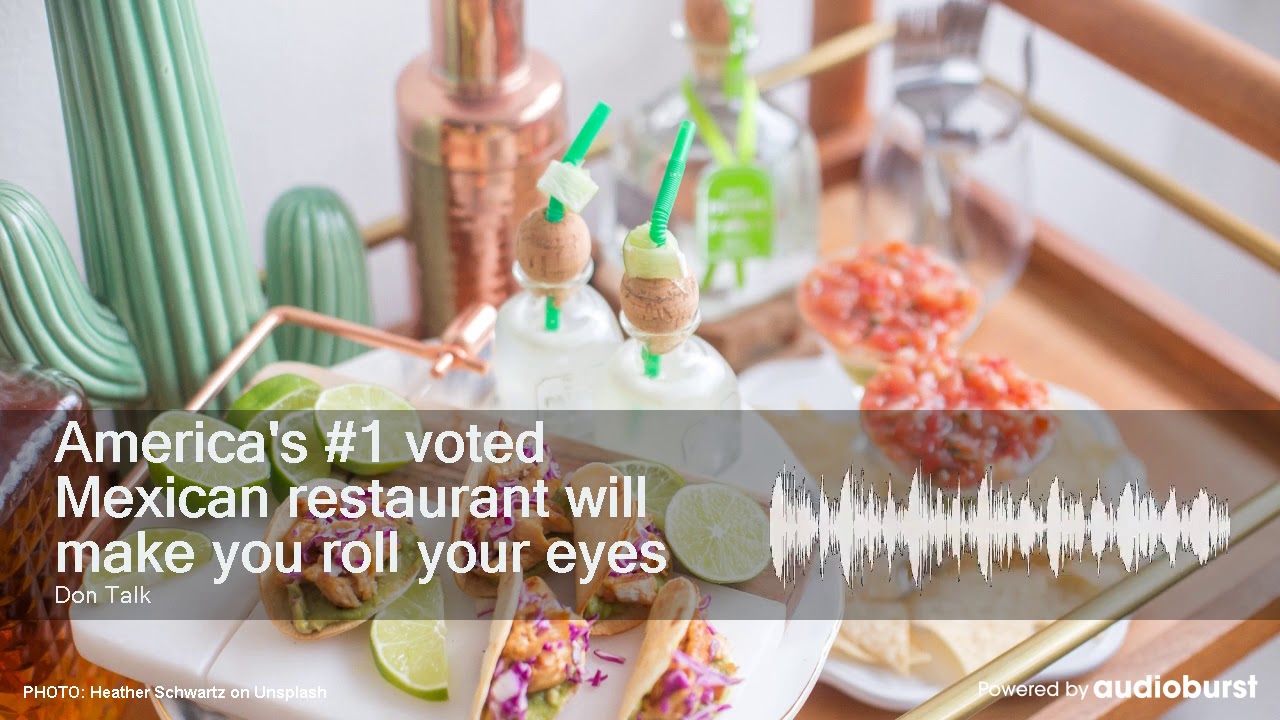 America's #1 voted Mexican restaurant will make you roll your eyes