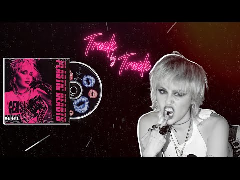 TRACK BY TRACK: Plastic Hearts • Miley Cyrus