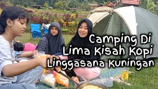 camping di Lima Kisah Kopi || Linggasana Kuningan