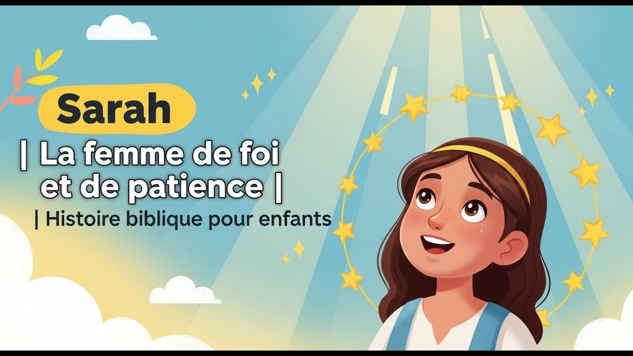 “Sarah | La femme de foi et de patience | Histoire biblique pour ...