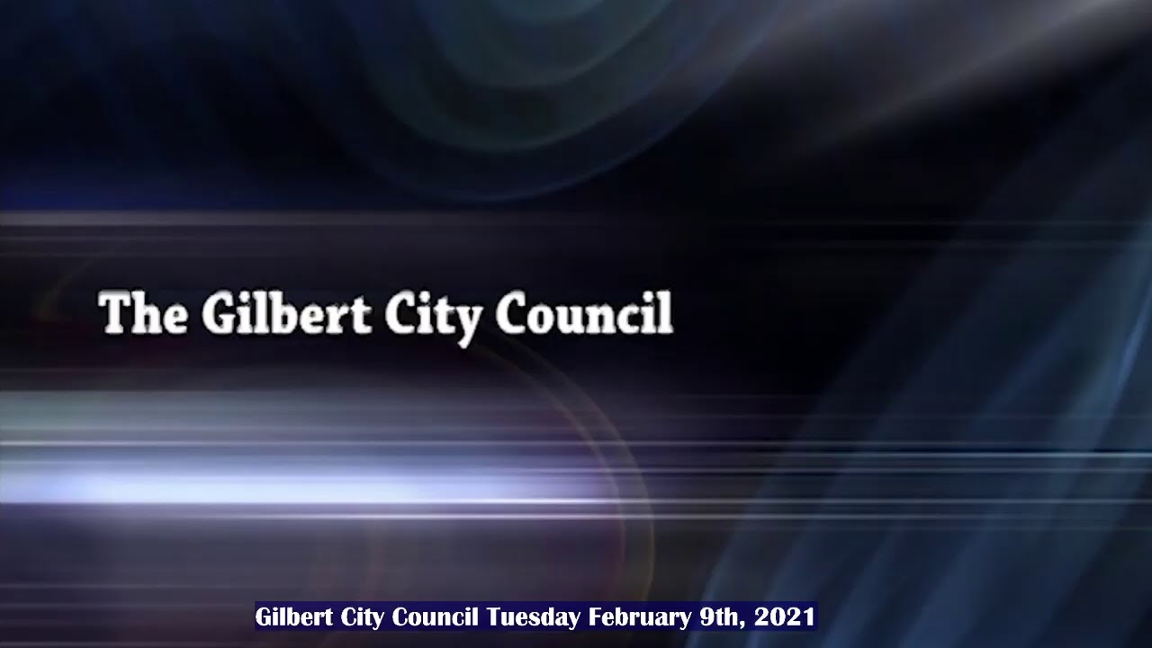 Gilbert City Council Feb. 9, 2021 YouTube