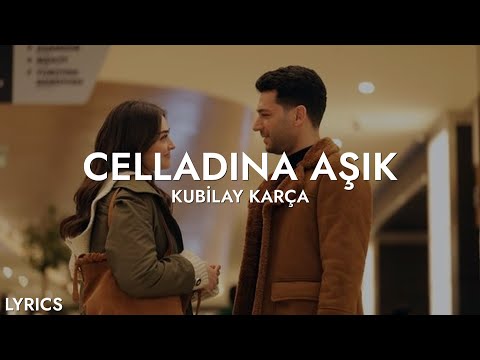 Kubilay Karça - Celladına Aşık (Sözleri)