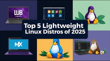 Top 5 Lightweight Linux Distros of 2025